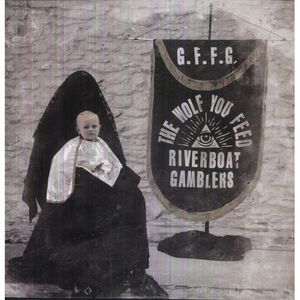 Riverboat Gamblers - The Wolf You Feed  LP LP
